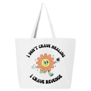 I Don’T Crave Healing I Crave Revenge 25L Jumbo Tote