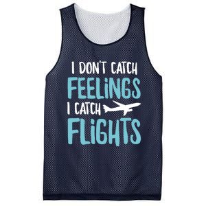 I DonT Catch Feelings I Catch Flights Mesh Reversible Basketball Jersey Tank