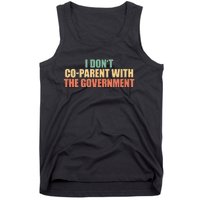 I Don’t Coparent With The Governmen I Dont Co Parent Tank Top