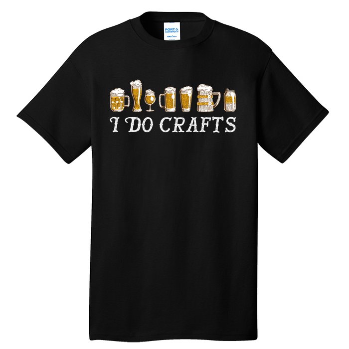 I Do Crafts Beer Lover Tall T-Shirt