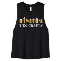 I Do Crafts Beer Lover Women's Racerback Cropped Tank