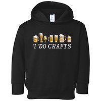 I Do Crafts Beer Lover Toddler Hoodie