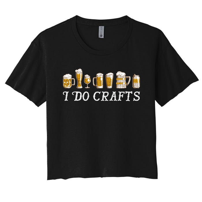 I Do Crafts Beer Lover Women's Crop Top Tee