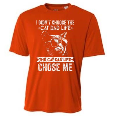 I Didn't Choose The Cat Dad Life The Cat Dad Life Chose Me Cooling Performance Crew T-Shirt