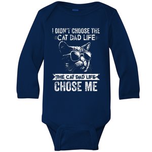 I Didn't Choose The Cat Dad Life The Cat Dad Life Chose Me Baby Long Sleeve Bodysuit