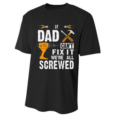 If Dad Cant Fix It Were All Screwed Performance Sprint T-Shirt