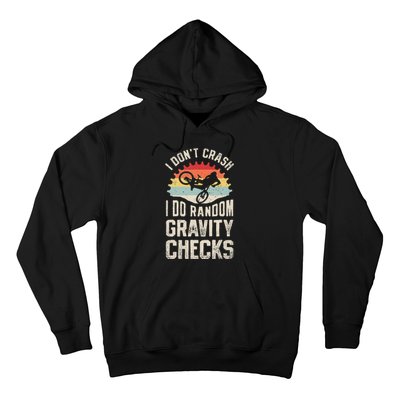 I DonT Crash I Do Random Gravity Checks Mountain Biking Hoodie