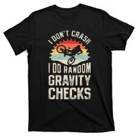 I DonT Crash I Do Random Gravity Checks Mountain Biking T-Shirt