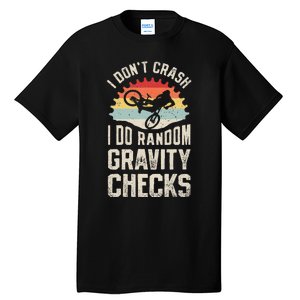 I DonT Crash I Do Random Gravity Checks Mountain Biking Tall T-Shirt