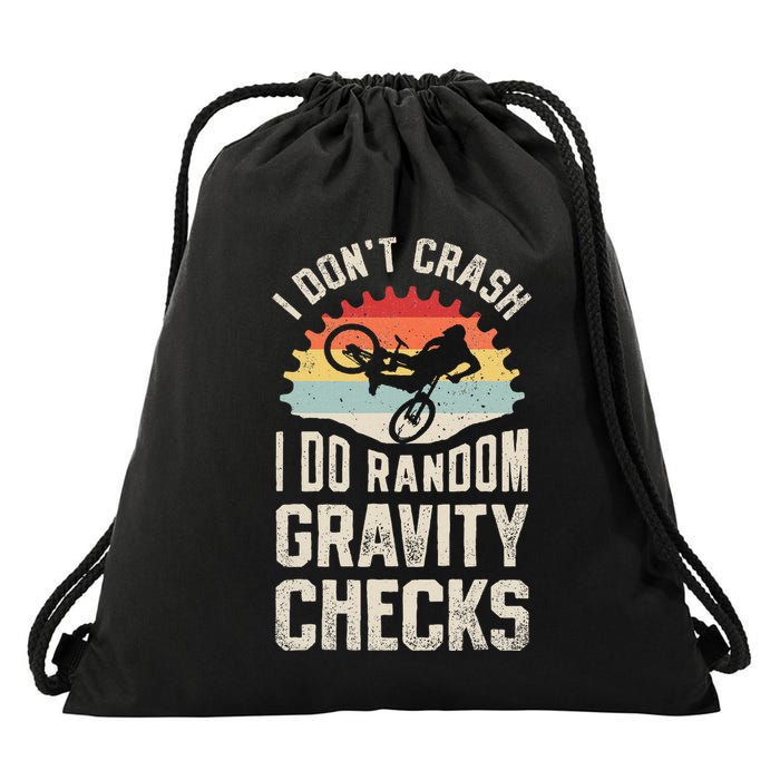 I DonT Crash I Do Random Gravity Checks Mountain Biking Drawstring Bag