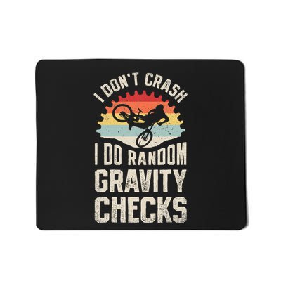 I DonT Crash I Do Random Gravity Checks Mountain Biking Mousepad