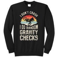 I DonT Crash I Do Random Gravity Checks Mountain Biking Tall Sweatshirt