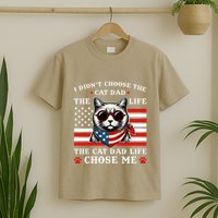 I DidnT Choose The Cat Dad Life The Cat Dad Life Chose Me T-Shirt