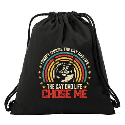 I DidnT Choose The Cat Dad Life The Cat Dad Life Chose Me Drawstring Bag
