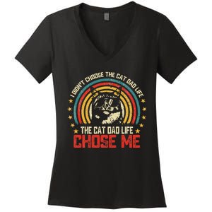 I DidnT Choose The Cat Dad Life The Cat Dad Life Chose Me Women's V-Neck T-Shirt