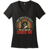 I DidnT Choose The Cat Dad Life The Cat Dad Life Chose Me Women's V-Neck T-Shirt