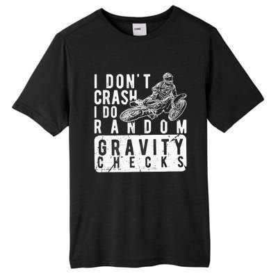 I Don't Crash, I Do Random Gravity Checks Dirt Bike Tall Fusion ChromaSoft Performance T-Shirt