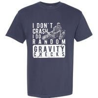 I Don't Crash, I Do Random Gravity Checks Dirt Bike Garment-Dyed Heavyweight T-Shirt