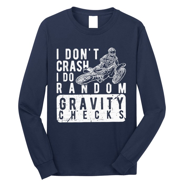 I Don't Crash, I Do Random Gravity Checks Dirt Bike Long Sleeve Shirt