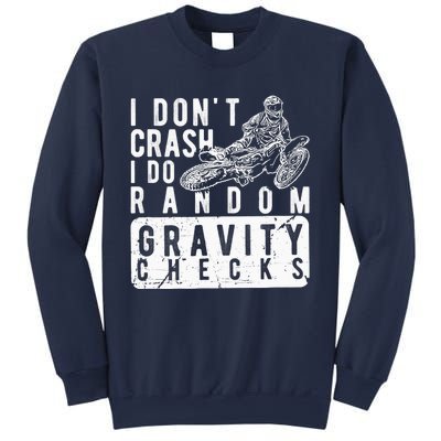 I Don't Crash, I Do Random Gravity Checks Dirt Bike Sweatshirt