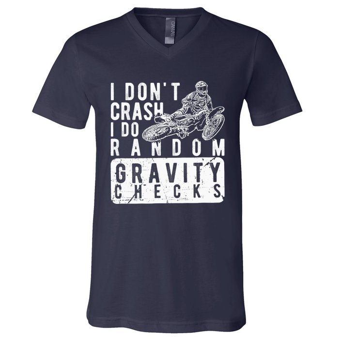 I Don't Crash, I Do Random Gravity Checks Dirt Bike V-Neck T-Shirt