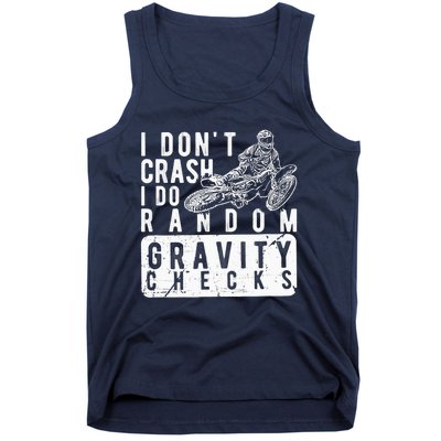 I Don't Crash, I Do Random Gravity Checks Dirt Bike Tank Top