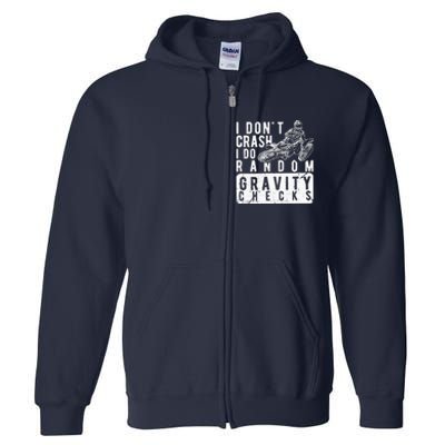 I Don't Crash, I Do Random Gravity Checks Dirt Bike Full Zip Hoodie