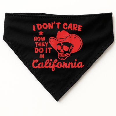 I Dont Care How They Do It In California Funny Anti Californian Gift USA-Made Doggie Bandana