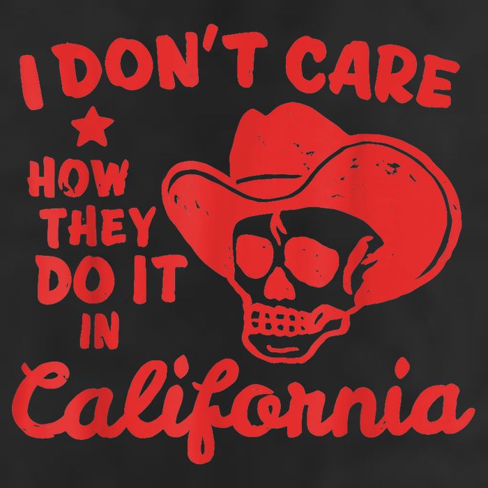 I Dont Care How They Do It In California Funny Anti Californian Gift Golf Towel