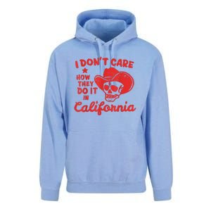 I Dont Care How They Do It In California Funny Anti Californian Gift Unisex Surf Hoodie