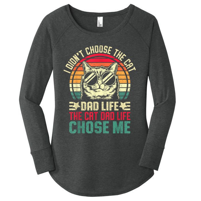 I DidnT Choose The Cat Dad Life The Cat Dad Life Chose Me Women's Perfect Tri Tunic Long Sleeve Shirt