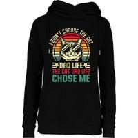 I DidnT Choose The Cat Dad Life The Cat Dad Life Chose Me Womens Funnel Neck Pullover Hood