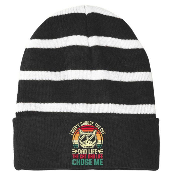 I DidnT Choose The Cat Dad Life The Cat Dad Life Chose Me Striped Beanie with Solid Band