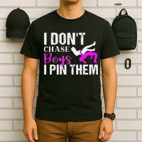 I Don't Chase Boys I Pin Them Shirt  Wrestling Girls  T-Shirt