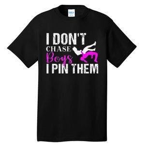 I Don't Chase Boys I Pin Them Shirt  Wrestling Girls  Tall T-Shirt