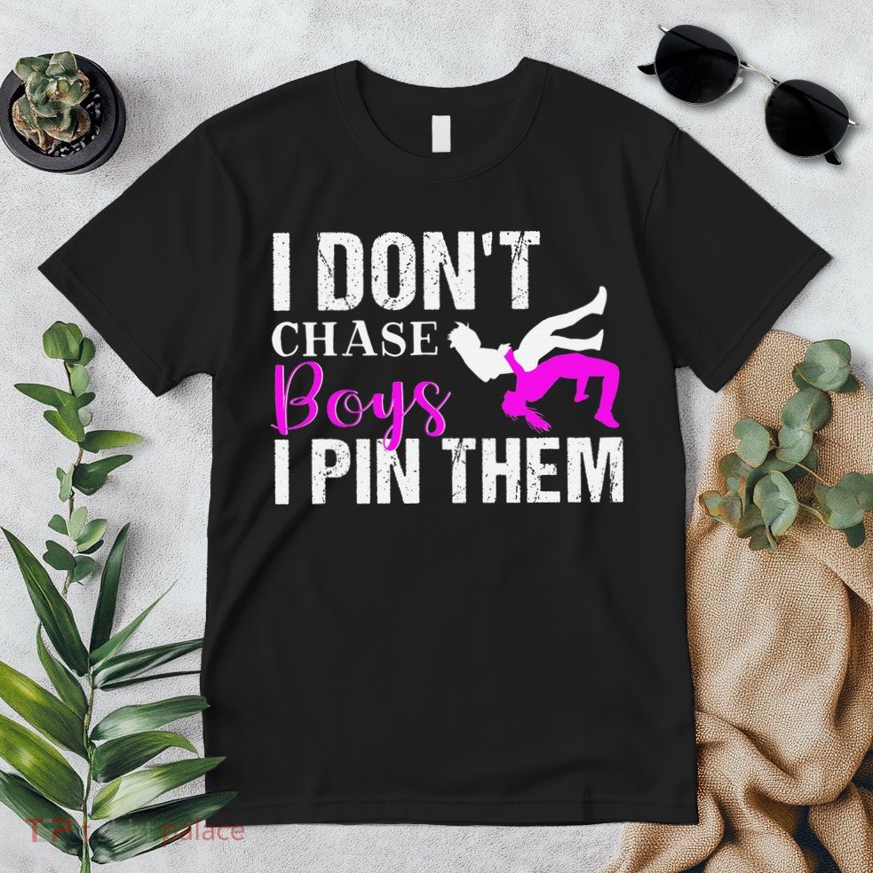 I Don't Chase Boys I Pin Them Shirt  Wrestling Girls  Premium T-Shirt