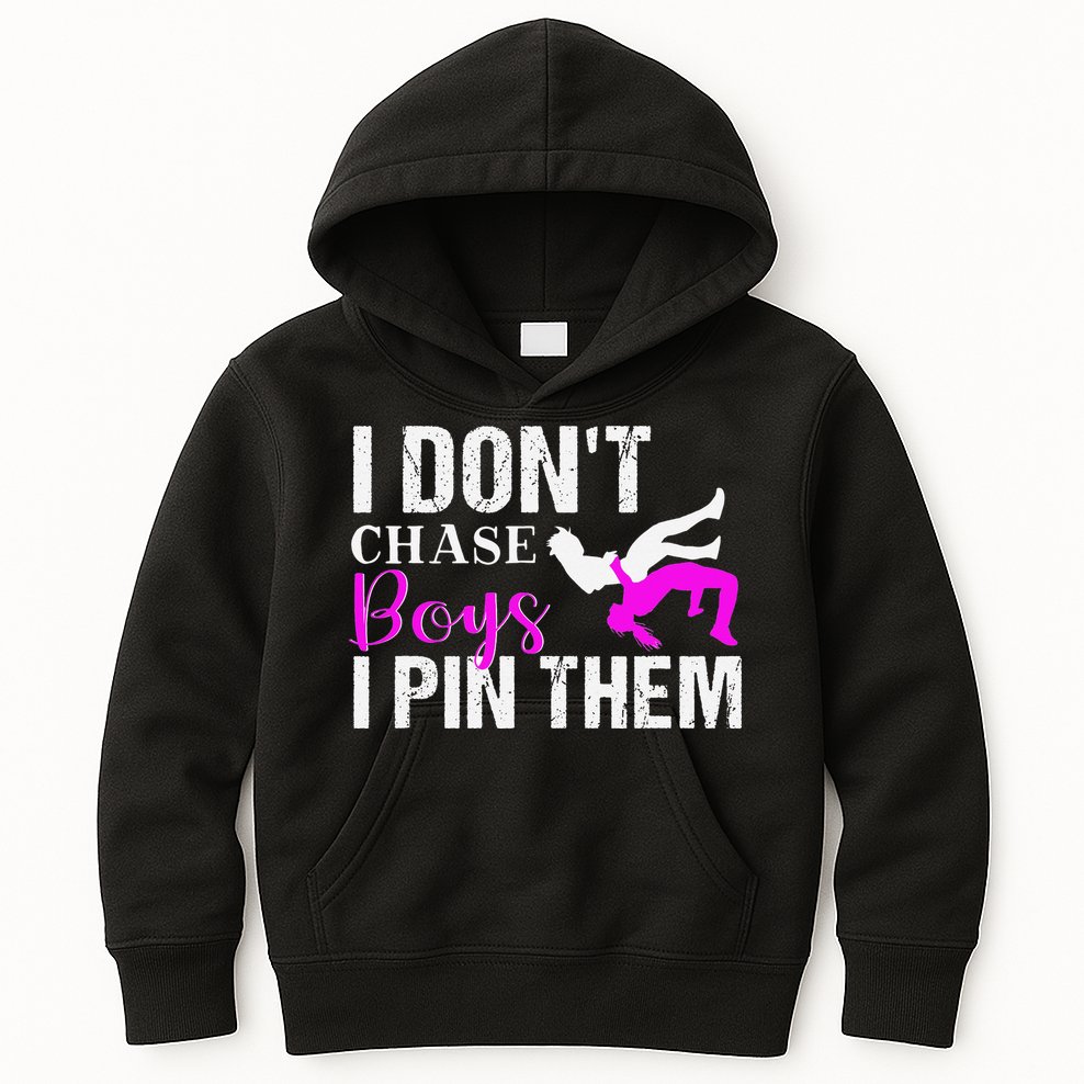I Don't Chase Boys I Pin Them Shirt  Wrestling Girls  Kids Hoodie
