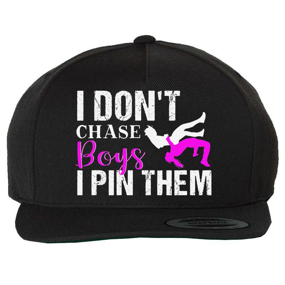 I Don't Chase Boys I Pin Them Shirt  Wrestling Girls  Wool Snapback Cap