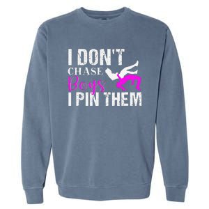 I Don't Chase Boys I Pin Them Shirt  Wrestling Girls  Garment-Dyed Sweatshirt