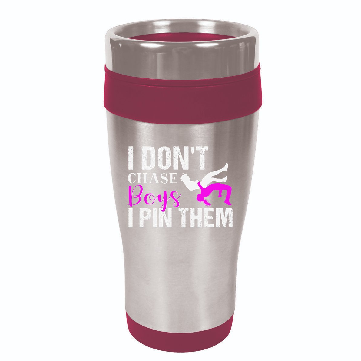 I Don't Chase Boys I Pin Them Shirt  Wrestling Girls  16oz Travel Tumbler