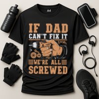 If Dad Cant Fix It Retro Dad Tools Cooling Performance Crew T-Shirt