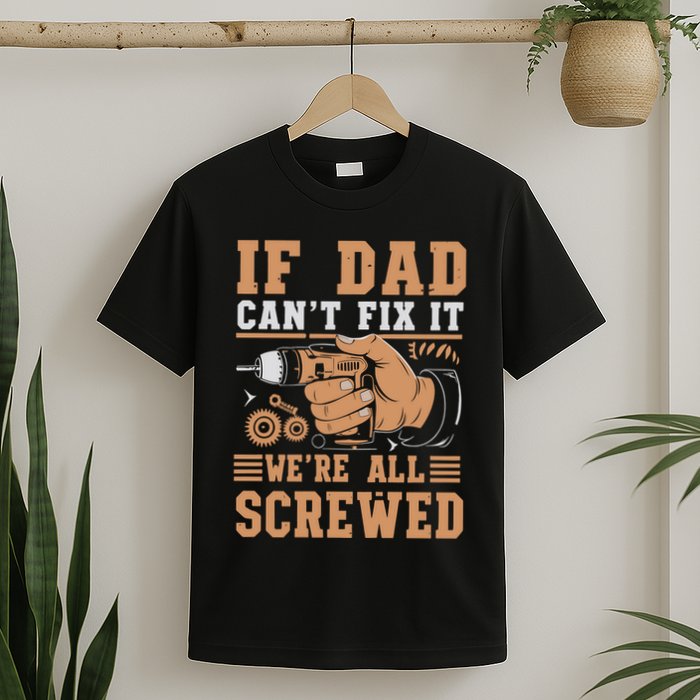 If Dad Cant Fix It Retro Dad Tools T-Shirt