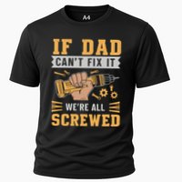 If Dad Cant Fix It We Are All Screwed Cooling Performance Crew T-Shirt