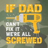 If Dad Can't Fix It We're All Screwed Gift Labor Day Legacy Tie Dye Trucker Hat