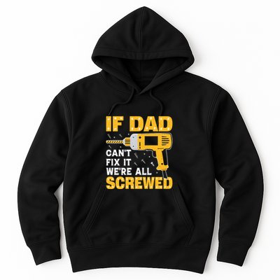 If Dad Can't Fix It We're All Screwed Gift Labor Day Hoodie
