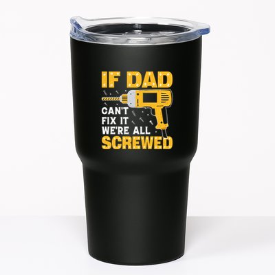 If Dad Can't Fix It We're All Screwed Gift Labor Day Tumbler