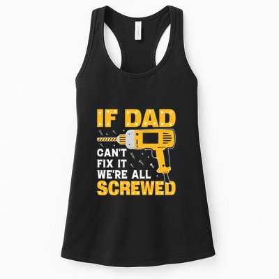 If Dad Can't Fix It We're All Screwed Gift Labor Day Womens Tank Top