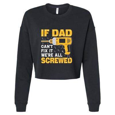 If Dad Can't Fix It We're All Screwed Gift Labor Day Cropped Pullover Crew