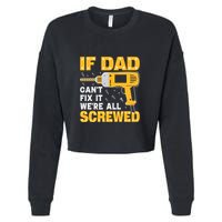 If Dad Can't Fix It We're All Screwed Gift Labor Day Cropped Pullover Crew