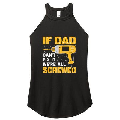 If Dad Can't Fix It We're All Screwed Gift Labor Day Women's Perfect Tri Rocker Tank